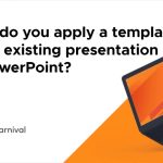 How do you apply a template to an existing presentation in PowerPoint?
