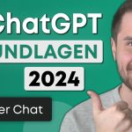 ChatGPT Tutorial für Anfänger in 2024 🤖 ALLE wichtigen Grundlagen