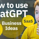 How to use ChatGPT to build Business Ideas, Sites & Personal Projects