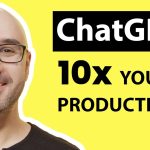ChatGPT Tutorial for Developers – 38 Ways to 10x Your Productivity