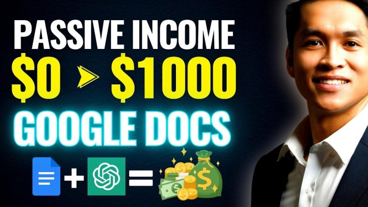 Passive Income, Thu Nhập Thụ Động Online Với Google Docs và ChatGPT