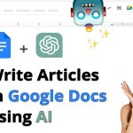 How to write a full article in Google Docs using AI ChatGPT in 2024