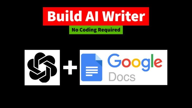 OpenAI + Google Docs: Build Your Own AI Writer in 5 Minutes