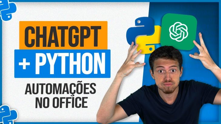 ChatGPT e Python – Automações no Office