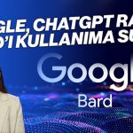 GOOGLE, CHATGPT RAKİBİ BARD’I KULLANIMA SUNDU: NELER YAPABİLİYOR?