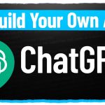 How To Build Your Own AI With ChatGPT API