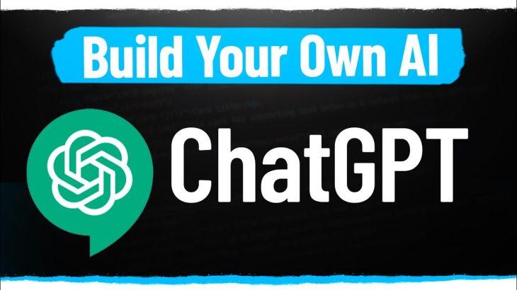 How To Build Your Own AI With ChatGPT API