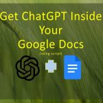 Integrate ChatGPT Inside Google Docs