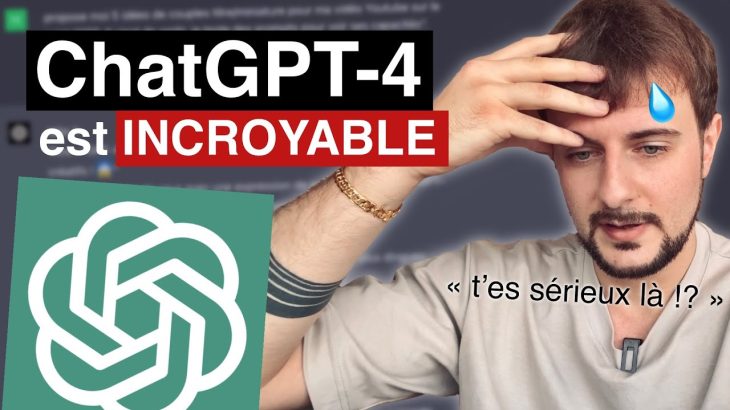 Je teste le NOUVEAU ChatGPT (GPT-4) et je suis choqué