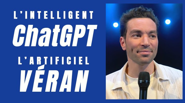 L’Intelligent ChatGPT, l’Artificiel Véran – La semaine de Naïm