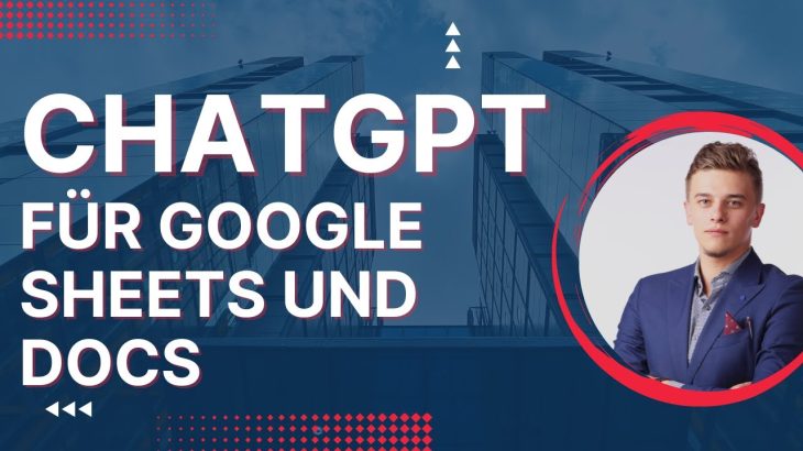 ChatGPT für Google Sheets und Docs | Wie man ChatGPT zu Google Sheets und Docs hinzufügt