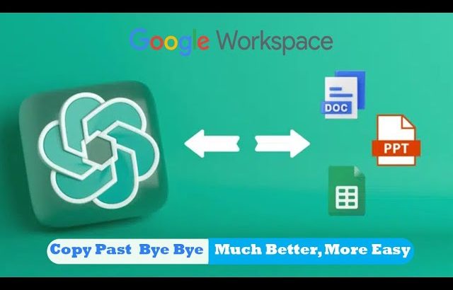 ChatGPT in Google sheet, Docs & Slides | Make proper PPT & Documentary | Save time save Afford