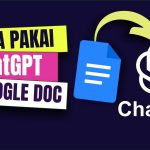 GOOGLE DOC : Buat Dokumen Pakai ChatGPT Jadi Lebih Mudah