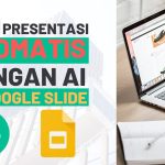 Buat Presentasi Otomatis dengan AI di Google Slide