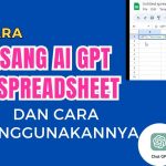 Cara Menggunakan AI GPT di Spreadsheet