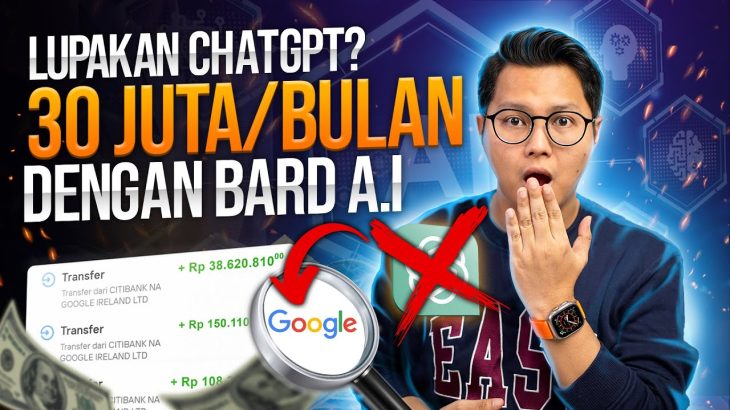 Lupakan ChatGPT? Copy Paste Pake BARD AI 30 Juta/Bulan Dalam 6 Bulan ! Cari Uang Di Internet !