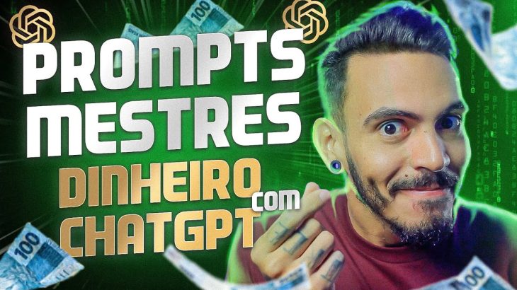 3 Prompts Mestres para Ganhar Dinheiro com ChatGPT