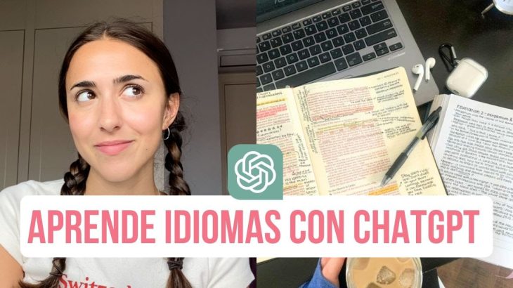 Cómo aprender un idioma con ChatGPT ☞ 5 técnicas para estudiar por tu cuenta