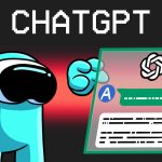 Using ChatGPT in Among Us