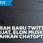 Aturan Baru Twitter Dihujat, Elon Musk Malah Salahkan ChatGPT