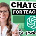 ChatGPT for Teachers | 3 Easy Ways to Save HOURS Preparing for Back to School