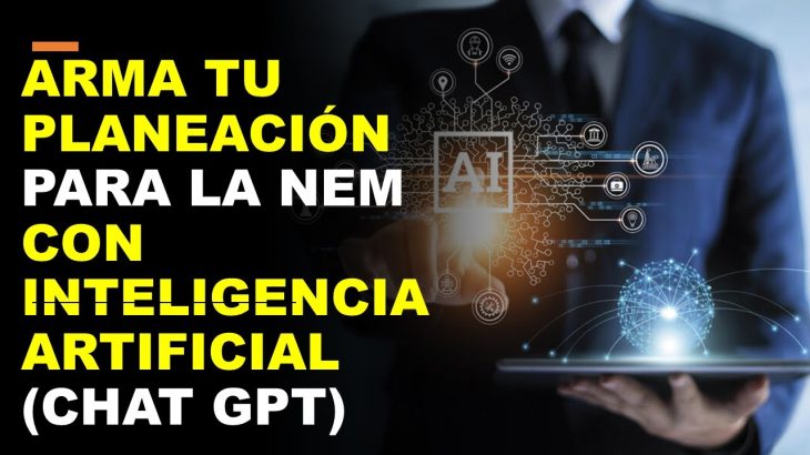 Soy Docente: ARMA TU PLANEACIÓN PARA LA NEM CON INTELIGENCIA ARTIFICIAL (CHAT GPT)