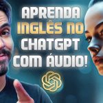 Aprenda INGLÊS ou QUALQUER LÍNGUA no ChatGPT com ÁUDIO 🤯