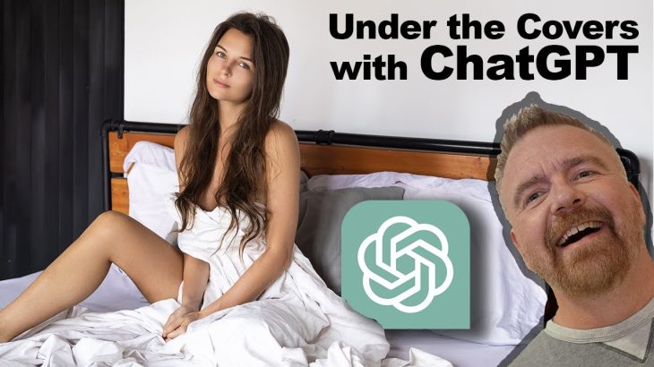 Under the Covers with ChatGPT