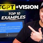 ChatGPT Vision is here – Top 10 Examples You Should Try