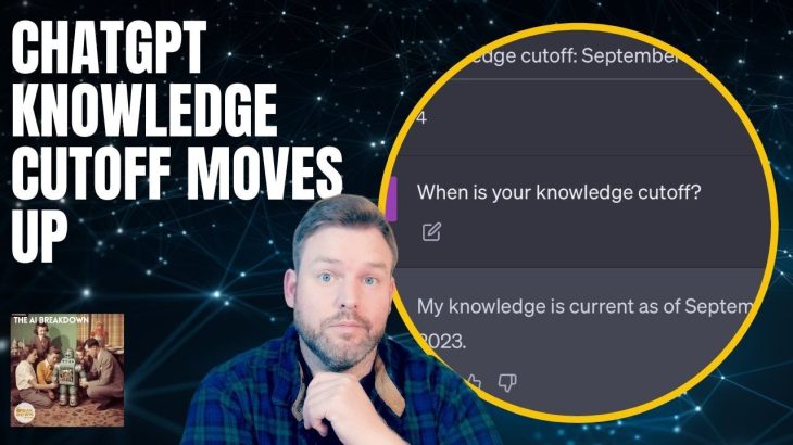 ChatGPT’s Knowledge Cutoff Is Now in Mid-Late 2023