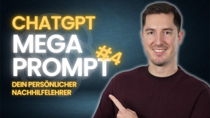 SO WIRD CHATGPT DEIN PERSÖNLICHER NACHHILFELEHRER – ChatGPT Mega Prompt 4