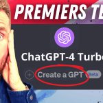 Nouveau CHATGPT / GPT-4 TURBO : Mes Premiers Tests !