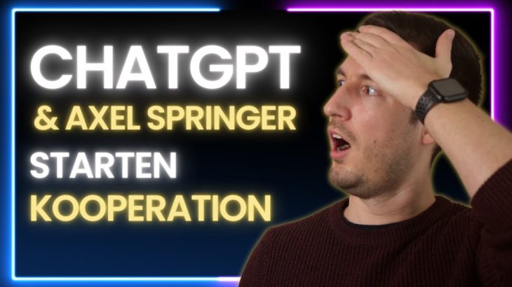 ECHTZEIT-INFORMATIONEN IN CHATGPT | OpenAI kooperiert mit Springer – Bild, Welt, N24 & Co im Chatbot