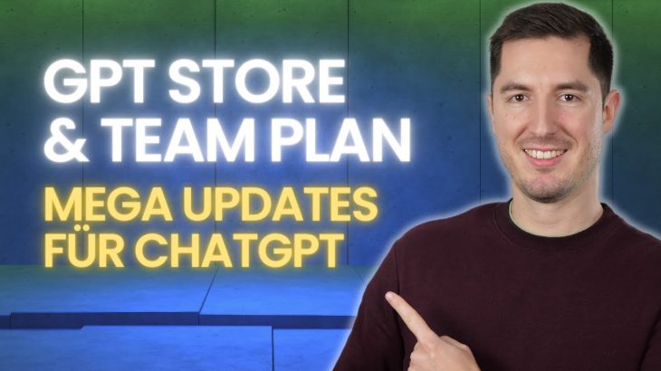 DARAUF HABEN WIR LANGE GEWARTET – ChatGPT veröffentlicht den GPT Store + neuer Teamplan