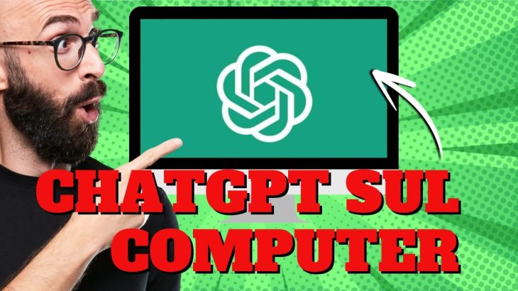 ChatGPT sul tuo computer [Tutorial Completo]