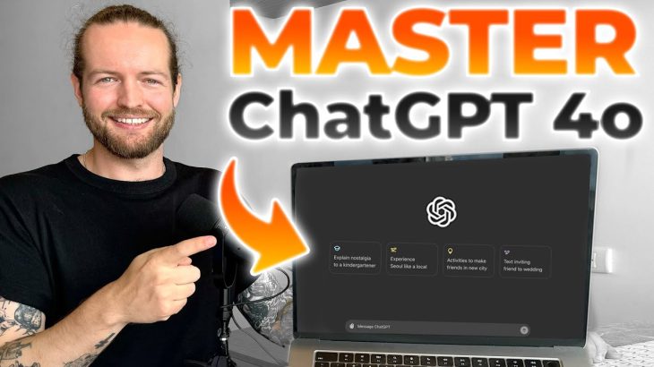 How To Use ChatGPT 4o – Easy Prompts to Get The Best Results