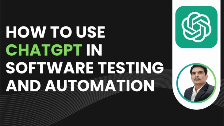 How to use ChatGPT in Software Testing and Automation | Revolutionise Software Testing & Automation