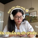 Phần 2 | Sinh viên NĂM NHẤT cần chuẩn bị gì? Kỹ năng thuyết trình, take note, research,.. // mốc.