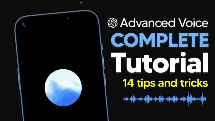 How To Use ChatGPT Advanced VoiceMode – Complete Guide With 14 Tips and Tricks