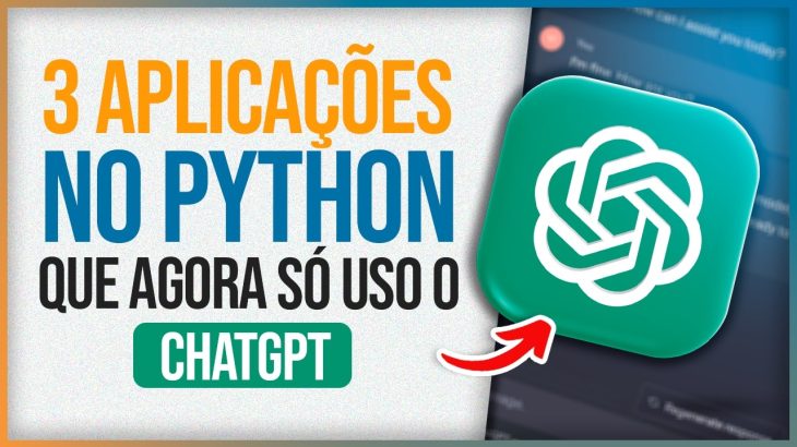 3 Aplicações no Python que agora só uso o ChatGPT