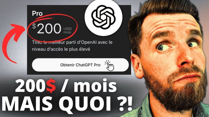 Je teste le nouveau ChatGPT Pro — 200$ ça les vaut ?