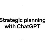 Strategic planning with ChatGPT