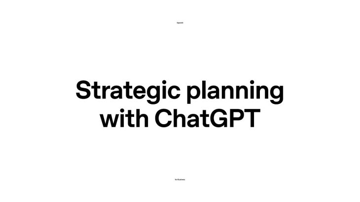 Strategic planning with ChatGPT