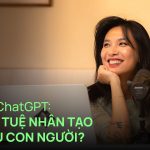 Have A ChatGPT: Liệu trí tuệ nhân tạo có… yêu con người? | #HaveASip EP221