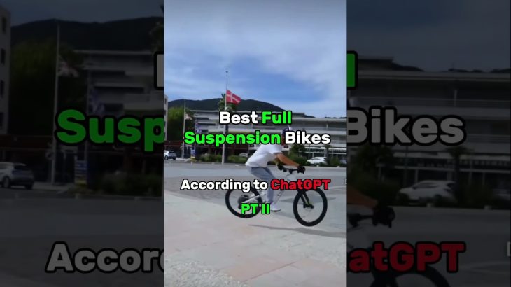 Best Full Suspension MTBs by ChatGPT 🚵‍♂️🤖 | PT 2! | #mtb #chatgpt #bikelife #suspension #gopro