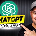 ChatGPT “Projects” Deep Dive: The Hidden Power of ChatGPT