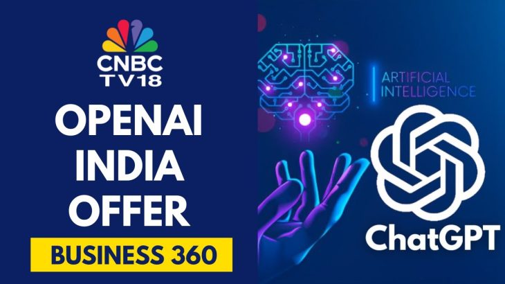OpenAI Offers ChatGPT Go Free For 1 Year To Indian Users | CNBC TV18